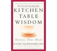 Kitchen Table Wisdom: Stories That Heal