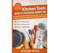 Kitchen Tools Worth Spending Money On: What Actually Lasts, What’s Worth It, and What to Skip (Kitchen & Home Reset Collection)