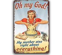Kitchen Wall Decor Retro Metal Signs My Mother Was Right About Everything Inspirational Quote Wall Decor For Home Cafes Office Store Pubs Club Gift 14x20cm