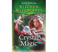 Kitchen Witchcraft: Crystal Magic