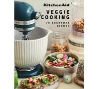 KitchenAid Veggie Cooking: 70 Everyday Recipes