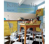 Kitchenalia: Furnishing and Equipping Your Kitchen with Flea-Market Finds and Period Pieces