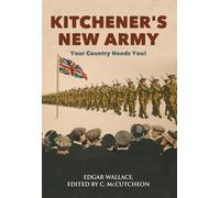 Kitchener's New Army: Your Country Needs You!