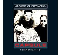 Kitchens Of Distinction - Capsule: The Best Of 1988 - 1994