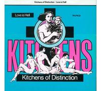Kitchens Of Distinction - Love is Hell