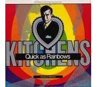 Kitchens Of Distinction - Quick As Rainbows