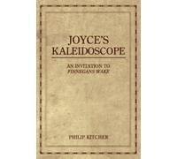 Joyce's Kaleidoscope An Invitation to Finnegans Wake 9780195321036 | Brand New