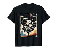Kite Flying Trust The Wind Fly Kites T-Shirt