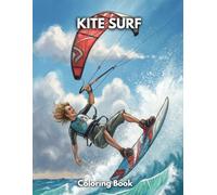 KITE SURF Coloring book: surfer culture and lifestyle antiestres designs / + 50 cool ilustrations to color