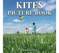 Kites Picture Book: 100 Fun Images with Different Shapes, Colors & Sizes - Perfect Gift for Kite Lovers or Coffee Table Decor