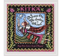 Kitka - Voices on the Eastern Wind