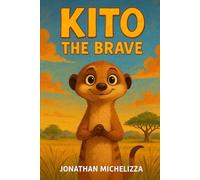 Kito the Brave (Hearts of the Savannah)