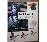 Kitsch in Sync : A Consumer's Guide to Bad Taste