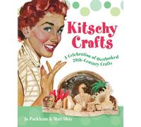 Kitschy Crafts: A Celebration of Overlooked 20th-century Crafts