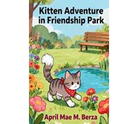Kitten Adventure in Friendship Park