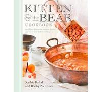 Kitten and the Bear Cookbook: Recipes for Small Batch Preserves, Scones, and Sweets from the Beloved Shop