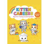 Kitten Careers: My First Tracing & Coloring Book: Easy Line Tracing Pages of Professions for Toddlers | Preschool Fine Motor Skills Activity for Ages ... for Stress-Free Fun (Kitten Fun Series)