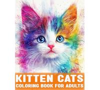 Kitten Cats Coloring Book for Adults: An Beautiful Kittens Cat and Flowers For Adult