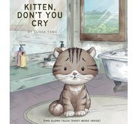 Kitten, Don't You Cry
