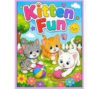 Kitten Fun Coloring Book: Fun coloring book for kids and adults. 20+ large 8.5x11 images to color