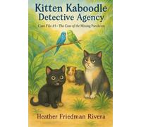 Kitten Kaboodle Detective Agency: Case File #1 - The Case of the Missing Parakeets
