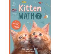 Kitten Math 2: A purr-fectly adorable fun math workbook for kids ages 8-12