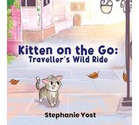 Kitten on the Go: Traveller's Wild Ride