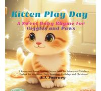 Kitten Play Day - A Sweet Baby Rhyme for Giggles and Paws: A Funny and Sweet Animal Picture Book for Babies and Toddlers. Perfect for Storytime, Early ... Rhymes by SuperHeroesSquad Little Dreamers)