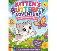 Kitten’s Butterfly Adventure Coloring Book for Kids Ages 3-6: Cute and Easy Animal Coloring Pages for Toddlers & Preschoolers | Adorable Kittens, Butterflies, Big Simple Designs & Creative Fun