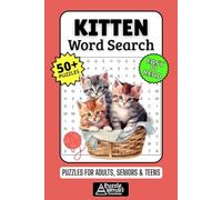 Kitten Word Search Puzzle Book: 50+ Fun & Easy-to-Read Puzzles Exploring Playful Paws, Cuddly Cats & Adorable Antics, Gift for Cat Lovers & Kitten Fans, Adults, Seniors & Teens