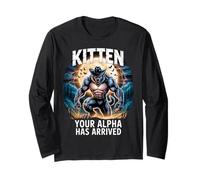 Kitten Your Alpha Has Arrived Daddy's Here Funny Alpha Meme Long Sleeve T-Shirt