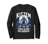 Kitten Your Alpha Has Arrived Daddy's Here Funny Alpha Meme Long Sleeve T-Shirt