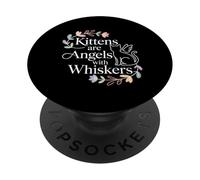 Kittens Are Angels With Whiskers Fluffy Cat Pet - PopSockets Adhesive PopGrip