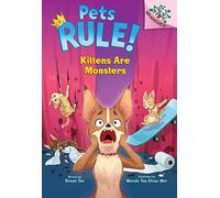 Kittens Are Monsters: A Branches Book (Pets Rule! #3)