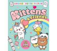 Kittens & Friends: Kawaii Activity Fun (With Over 200 Stickers!)