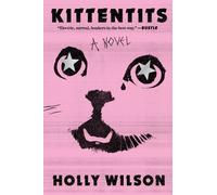 Kittentits : A Novel