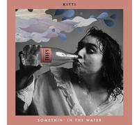 KITTI - SOMETHIN' IN THE WATER [VINYL]