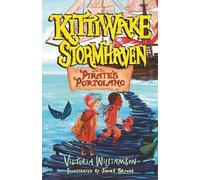 Kittiwake Stormhaven and the Pirate's Portolano: A Thrilling, Fast-Paced, Sea-Swept Adventure for Middle Grade Readers: Storms, Pirates, and a Legendary Quest on a Sea of Secrets
