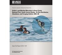 Kittlitz?s and Marbled Murrelets in Kenai Fjords National Park, South-Central Alaska: At-Sea Distribution, Abundance, and Foraging Habitat, 2006?08
