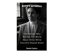 Kitty Atholl: The Woman Who Warned The World About Hitler While Churchill Stayed Silent
