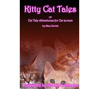 Kitty Cat Tales: Cat Tale Adventures for Cat Lovers