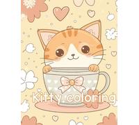 Kitty Coloring Book: Adorable Cats to Color for Relaxation and Fun