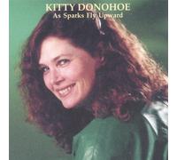 Kitty Donohoe - As Sparks Fly Upward