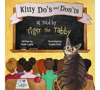 Kitty Do's and Don'ts as Told by Tiger the Tabby