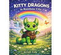 Kitty Dragons: in Rainbow City