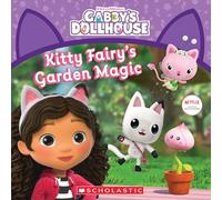 Kitty Fairy's Garden Magic (Gabby's Dollhouse Storybook)