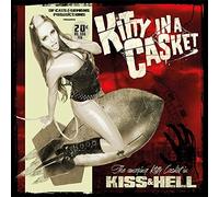 Kitty in a Casket - Kiss & Hell