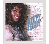 Kitty Jerry - Livin' On Love