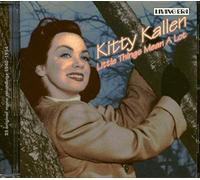 Kitty Kallen - Little Things Mean A Lot
