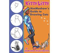 Kitty Litty: iAmMoshow's Guide to Drawing Cats
